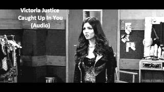 Victoria Justice Caught Up In You (Audio)