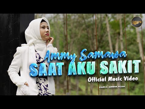 Ammy Samawa - Saat Aku Sakit (Official Music Video)