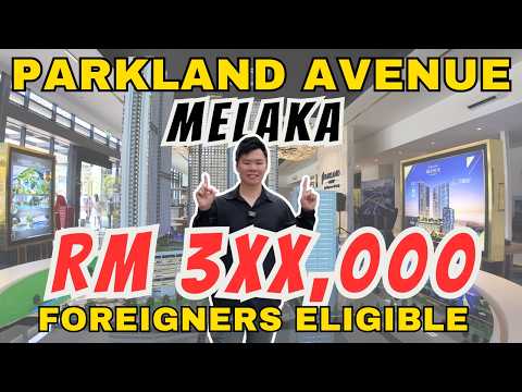 Parkland Avenue by the Sea | Own a Seaview Property in Melaka for Just RM3xxK- Foreigners Eligible🇲🇾