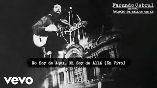 Facundo Cabral - No Soy de Aquí, Ni Soy de Allá (En Vivo) (Official Audio)