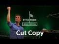 Cut Copy - Hearts On Fire - Pitchfork Music Festival 2011