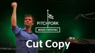 Cut Copy - Hearts On Fire - Pitchfork Music Festival 2011