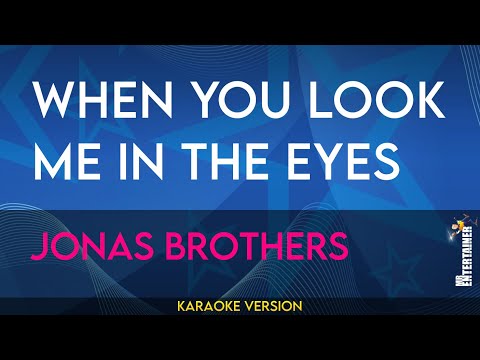 When You Look Me In The Eyes - Pistas De Jonas Brothers