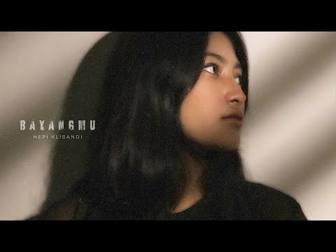 HEPI KLISANDI - BAYANGMU (OFFICIAL VIDEO  LYRIC)