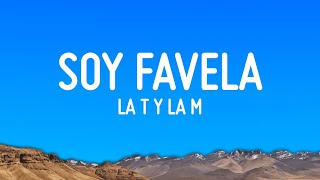 LA T Y LA M - Soy Favela (Letra/Lyrics)