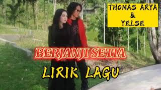 Download lagu BERJANJI SETIA - THOMAS ARYA & YELSE - Lirik lagu Tanpa Iklan mp3
