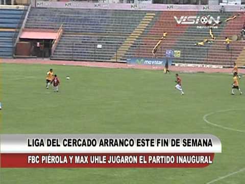FBC Pierola 2 - 0 Max Uhle - Vision Deportiva 2013 TVT Canal 39