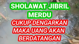 Download lagu SHOLAWAT JIBRIL‼️cukup dengarkan maka uang akan berdatangan#sholawatjibril #merdu mp3 Download lagu SHOLAWAT JIBRIL‼️cukup dengarkan maka uang akan berdatangan#sholawatjibril #merdu mp3
