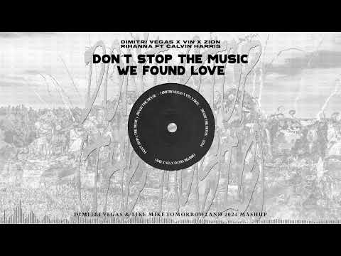 Dimitri Vegas X Rihanna - Don’t Stop X We Found Love (Dimitri Vegas & Like Mike Tomorrowland Mashup)