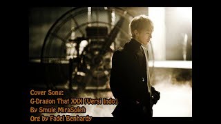 Download lagu G Dragon - That XXX [Cover Bahasa] mp3