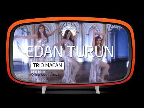 Trio Macan - Edan Turun (Official Music Video)