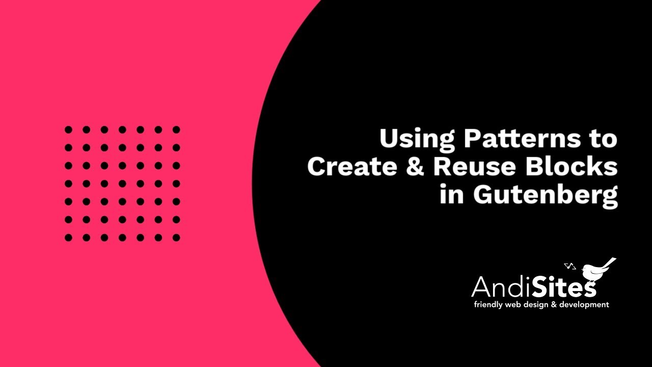 Using Patterns to Create & Reuse Blocks in Gutenberg