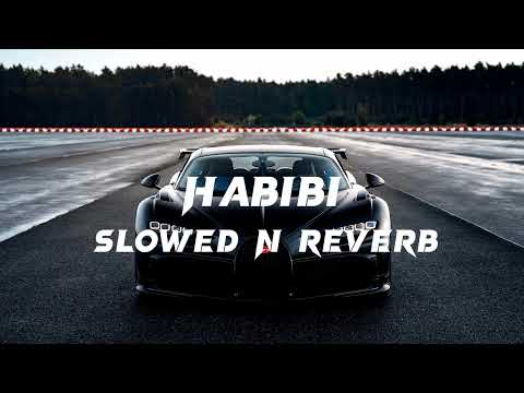 Habibi - slowed n reverb 