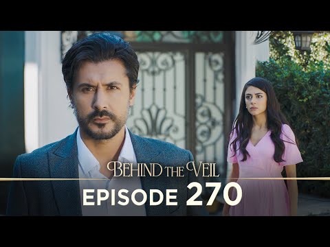 Gelin 270.Bölüm | Behind the Veil Episode 270 [ Season 3 ]