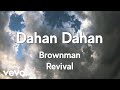 Brownman Revival - Dahan Dahan [Lyric Video]