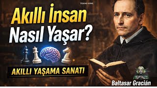 Akıllı Yaşama Sanatı | Baltasar Gracián – Hayatı Akılla Yönetmenin Kuralları / K