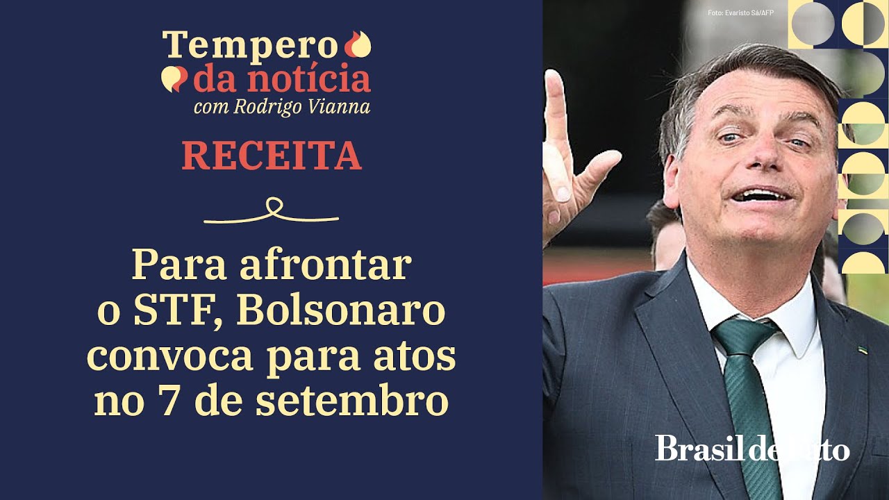 Para afrontar o STF, Bolsonaro convoca para atos no 7 de setembro