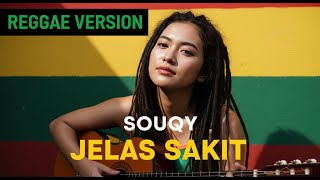 Download lagu SOUQY - JELAS SAKIT | COVER REGGAE BY JMT MUSIC mp3