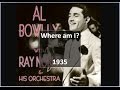 Ray Noble & Al Bowlly -  Where am I? (1935)
