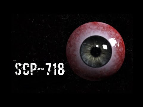 #SCP - 718 [ITA] ( bulbo oculare )