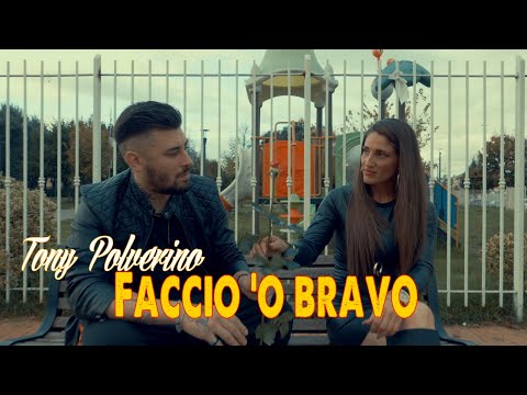 Tony Polverino - Faccio 'o bravo. Video Ufficiale 2021. Directed. Enzo De Vito
