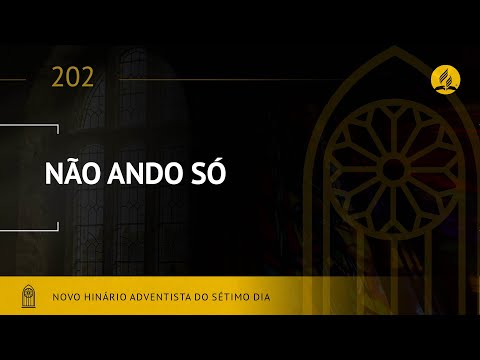 Não Ando Só - Novo Hinário Adventista