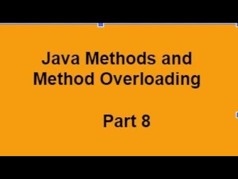 Java Methods And Method Overloading Part 8