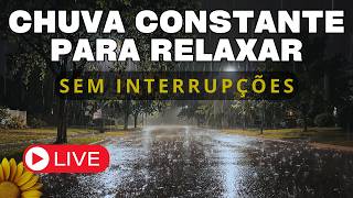 🔴CHUVA para Noite Inteira de TRANQUILIDADE para SONO e DESCANSO🌧️💤