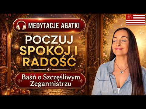 [POPKO Świat Medytacji] Medytacja na Głęboki Spokój i Radość ???? Baśń o Szczęśliwym Zegarmistrzu | Kraina Wiecznego Poranka