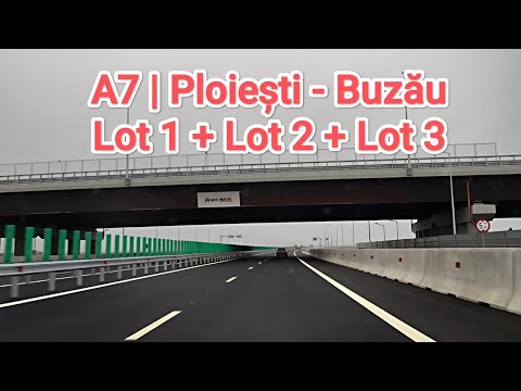 A7 Ploiesti - Buzau | Complet | Lot 1 + Lot 2 + Lot 3 | 01 Decembrie 2025