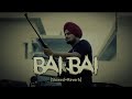 Bai Bai Slowed Reverb Sidhu Moose Wala Audioempire4759​