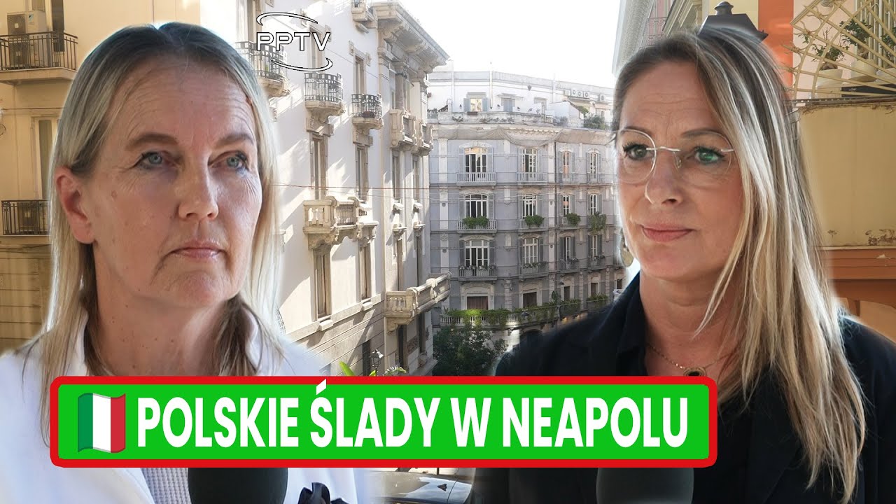 PPTV-Info: Polskie ślady w Neapolu– Dorota Maciejak i Agata Szklanny o polskiej historii we Włoszech