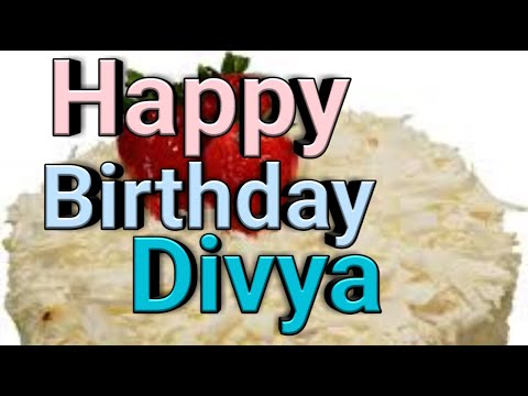 Happy Birthday Divya