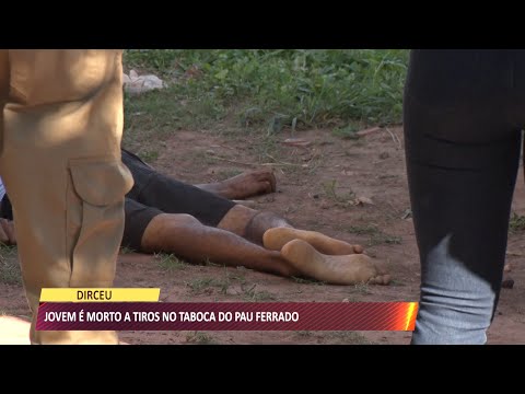 Jovem é morto a tiros por criminosos na Taboca do Pau Ferrado 25 06 2021