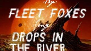 Fleet Foxes-Drops In The River Lyrics