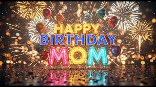 Download lagu 🎂✨Happy Birthday Mom Song 💖 mp3