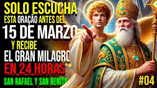 ✨Invoca el Milagro que Precisas En 3 HORAS 🙏🏼 Poderosa Oración EFFATA: San Rafael y San Benito #4