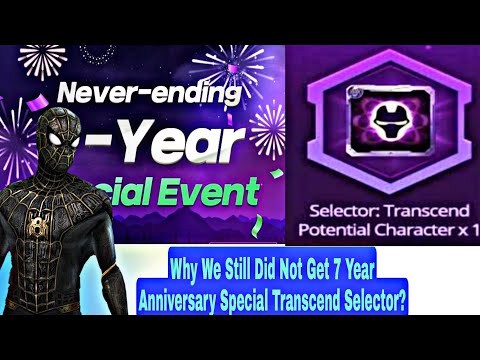 Why We Still Did Not Get 7 Year Anniversary Special Transcend Selector? - Marvel Future Fight