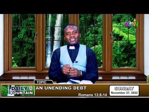 DAILY FOUNTAIN DEVOTIONAL OF NOVEMBER 27, 2022 - THE REV'D NOBLE NWOKEDI