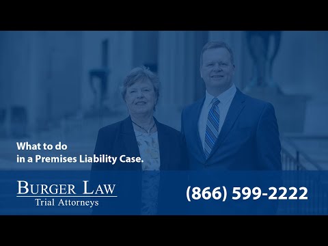What to do in a Premises Liability Case