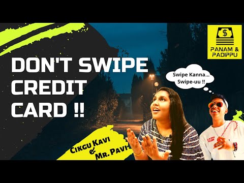 Don't Swipe Credit Card !! | இப்படியும் Credit Card-ஐ பயன்படுத்தலாமா ? | Mr. Pavi | PANAM & PADIPPU