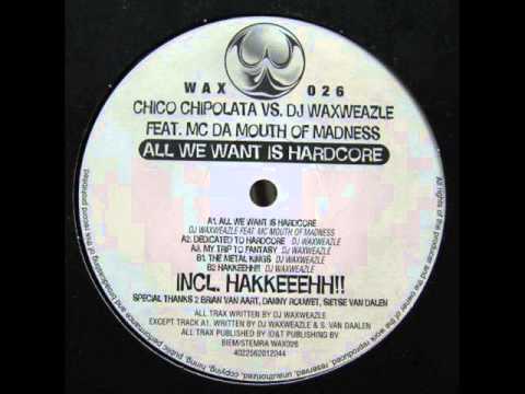 Chico Chipolata vs. DJ Waxweazle - Dedicated To Hardcore