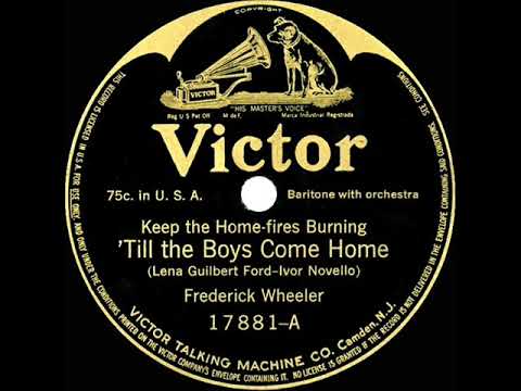 1915 Frederick Wheeler - Keep The Home-Fires Burning (Till The Boys Come Home)