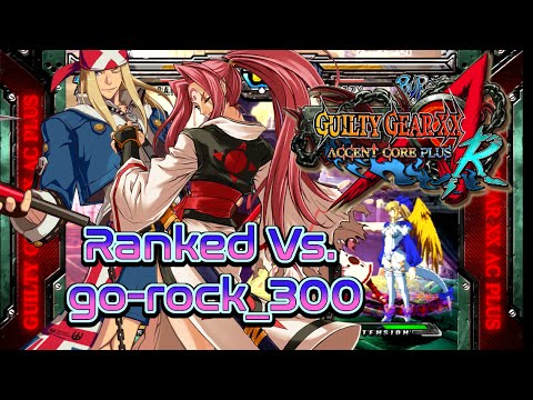 XX AC+R Ranked Matches Vs. Go-Rock_300