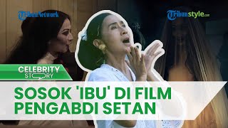Ayu Laksmi, Sosok 'Ibu' di Film Pengabdi Setan 2: Communion, Punya Sederet Pernghargaan