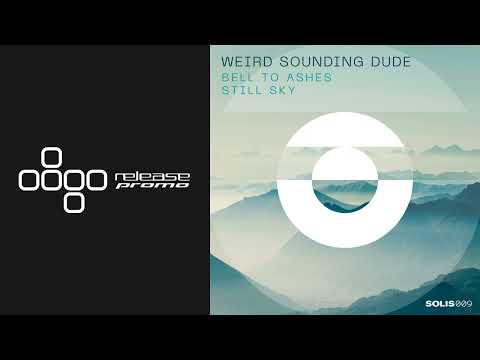 PREMIERE: Weird Sounding Dude - Bell To Ashes [Solis Records]