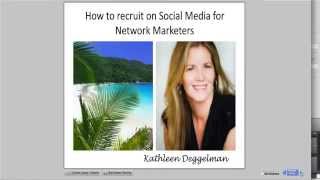 How to Recruit on Social Media for Network Marketers with Top Earner Kathleen Deggelman