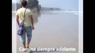CAMINA SIEMPRE ADELANTE- ALBERTO CORTEZ