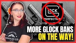 More Glock Bans on the Way