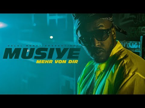 MUSIYE - "MEHR VON DIR" [official Video] prod. by Byrd x Zero x Musiye